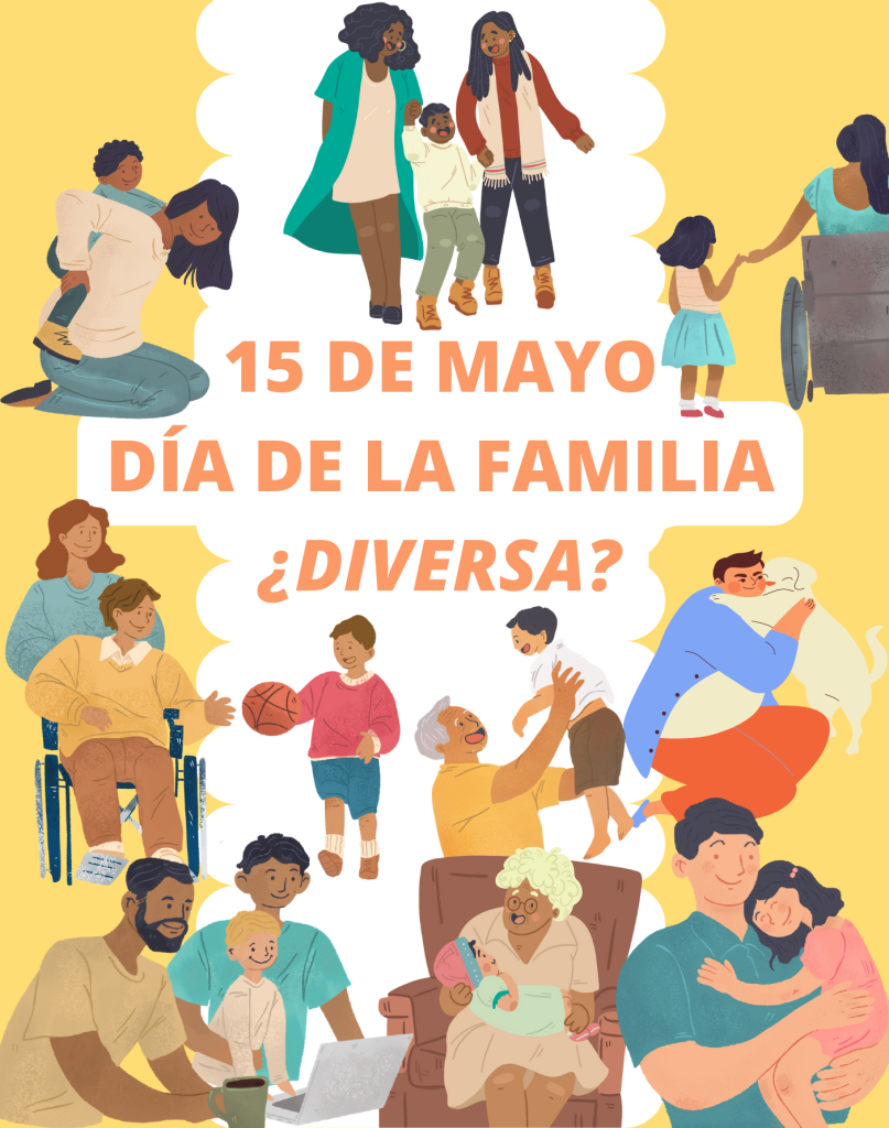 15 de mayo: Día Internacional de la Familia ¿Diversa?
