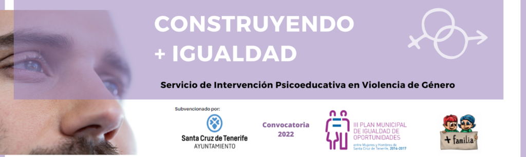 FINALIZACIÓN DEL PROYECTO CONSTRUYENDO + IGUALDAD EN SANTA CRUZ DE TENERIFE 2022